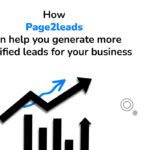 How Page2Leads Can Help You Generate More Qualified Leads for Your Business 