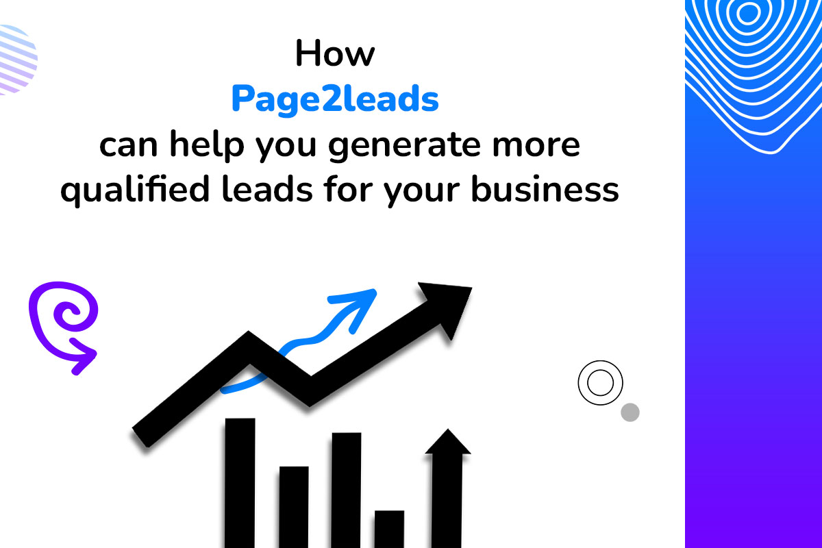 How Page2Leads Can Help You Generate More Qualified Leads